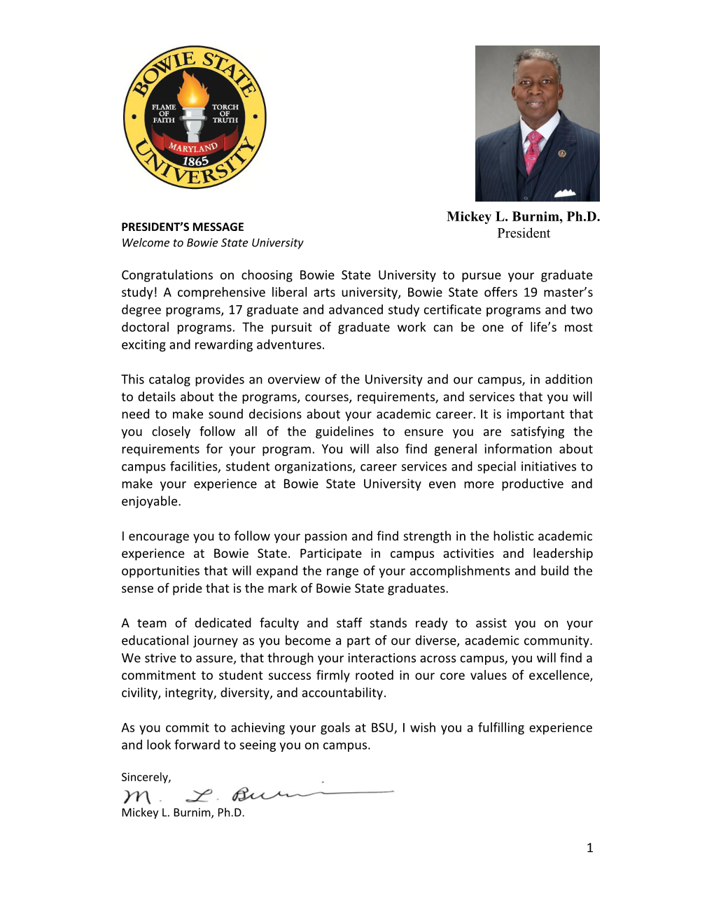 Mickey L. Burnim, Ph.D. PRESIDENT’S MESSAGE President Welcome to Bowie State University