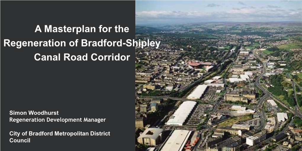 A Masterplan for the Regeneration of Bradford-Shipley Canal Road Corridor