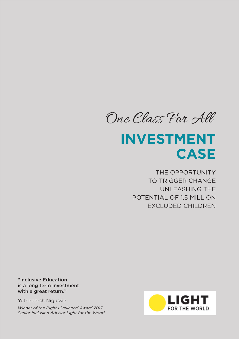 One Class for All INVESTMENT CASE