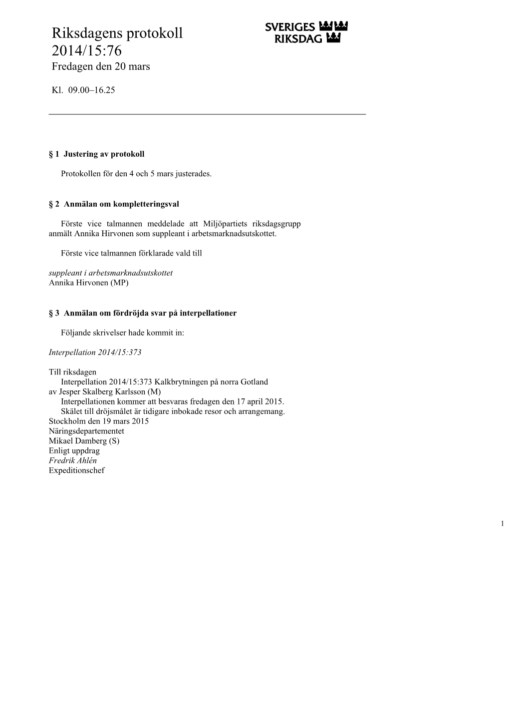 Snabbprotokoll 2014/15:76, Fredagen Den 20