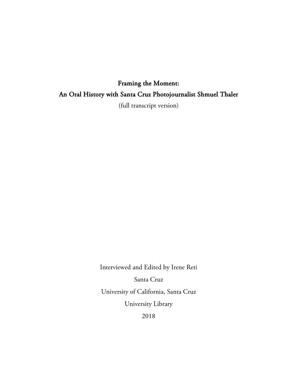 An Oral History with Santa Cruz Photojournalist Shmuel Thaler (Full Transcript Version)