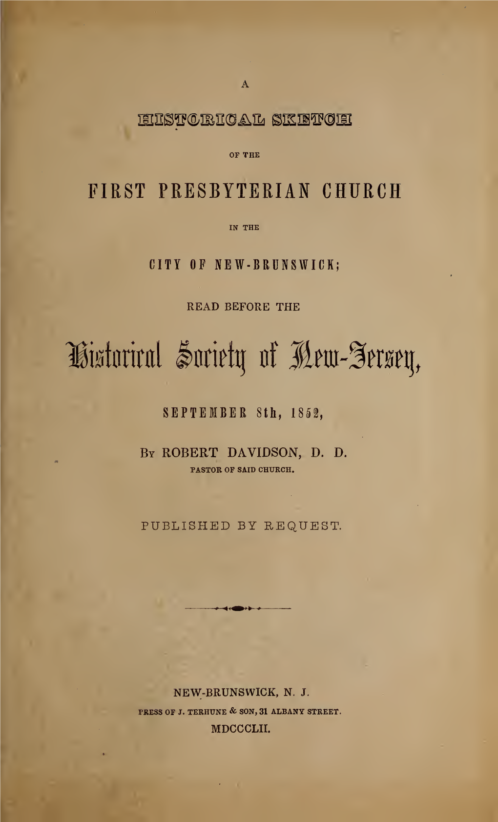 A Historical Sketch of the First Presbyterian Church in the City of New-Brunswick