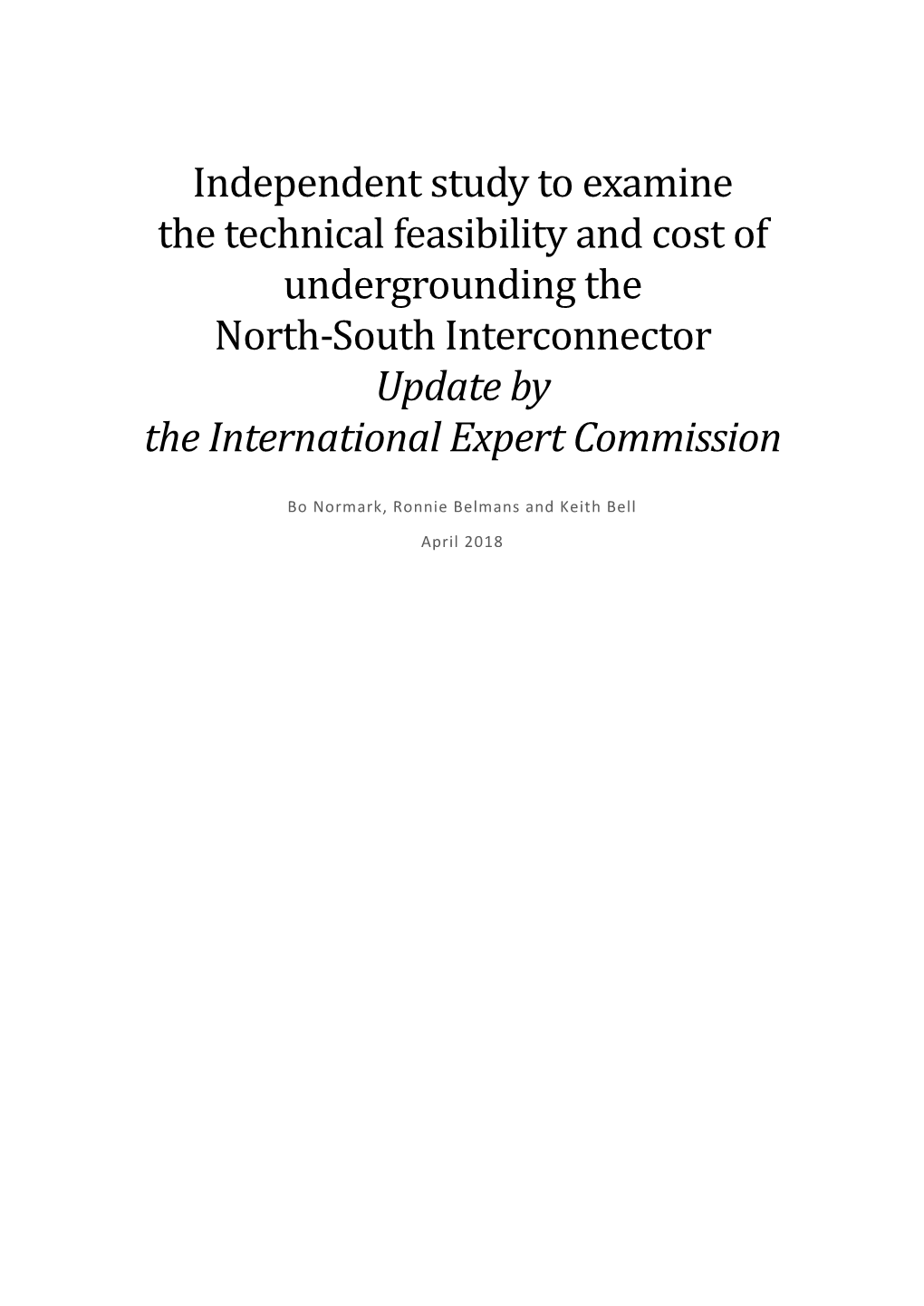 Independent Study to Examine the Technical Feasibility and Cost of Undergrounding the North-South Interconnector Update by the International Expert Commission