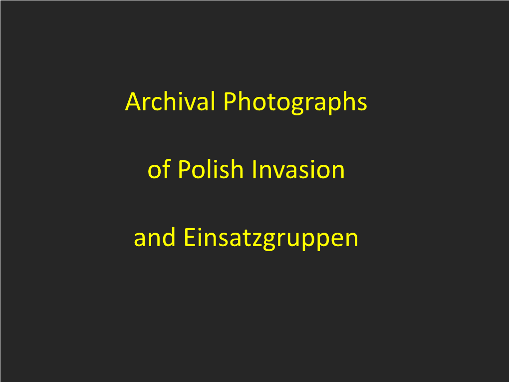 Archival Photographs of Polish Invasion and Einsatzgruppen