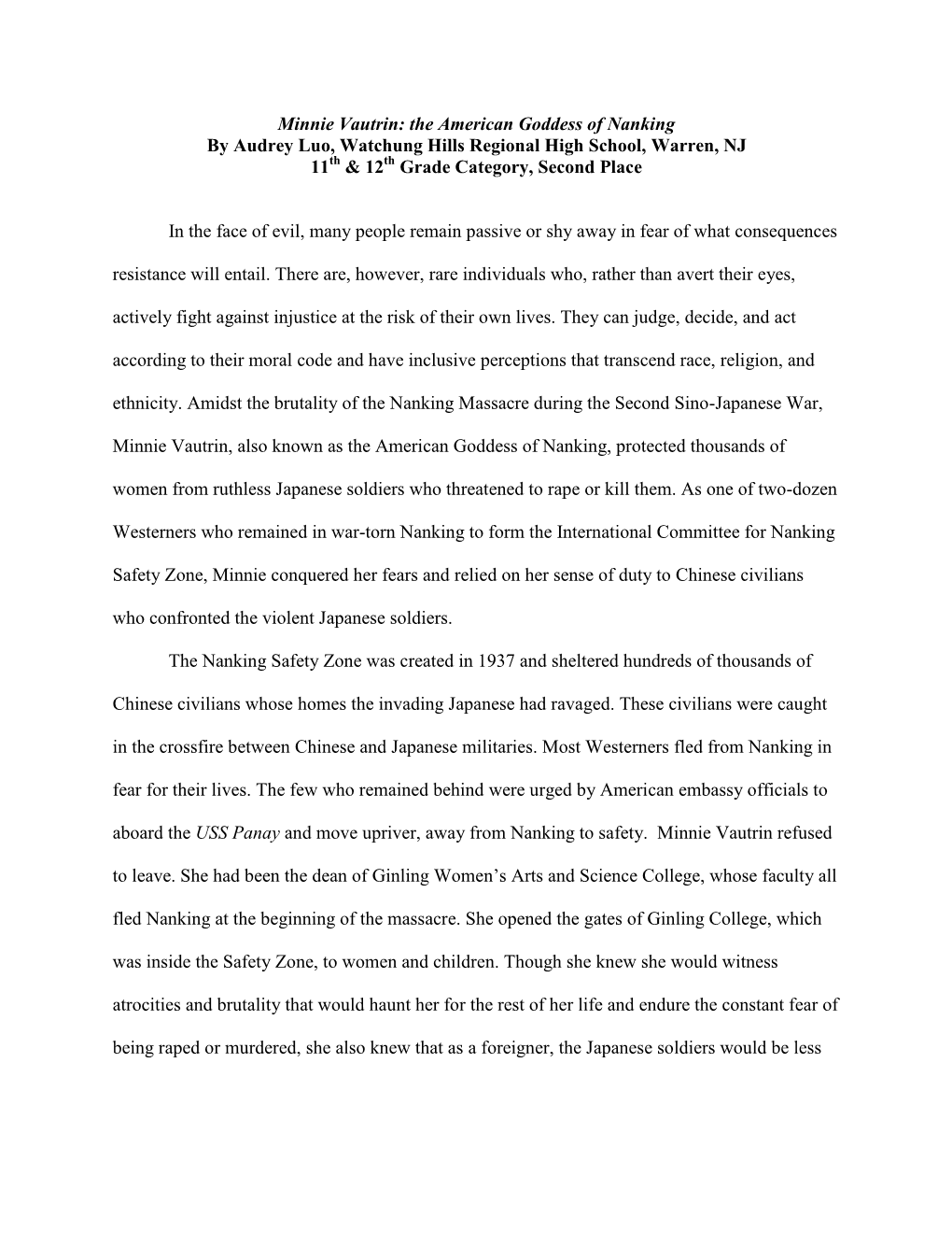 Minnie Vautrin: the American Goddess of Nanking by Audrey Luo, Watchung Hills Regional High School, Warren, NJ 11Th & 12Th Grade Category, Second Place