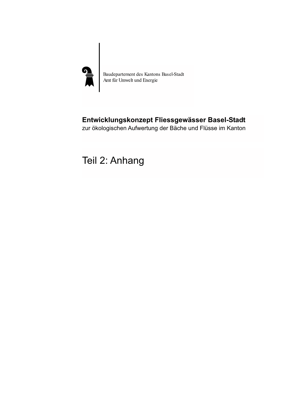 Anhang Amt Für Umwelt Und Energie Des Kantons Basel-Stadt Entwicklungskonzept Fliessgewässer - Anhang