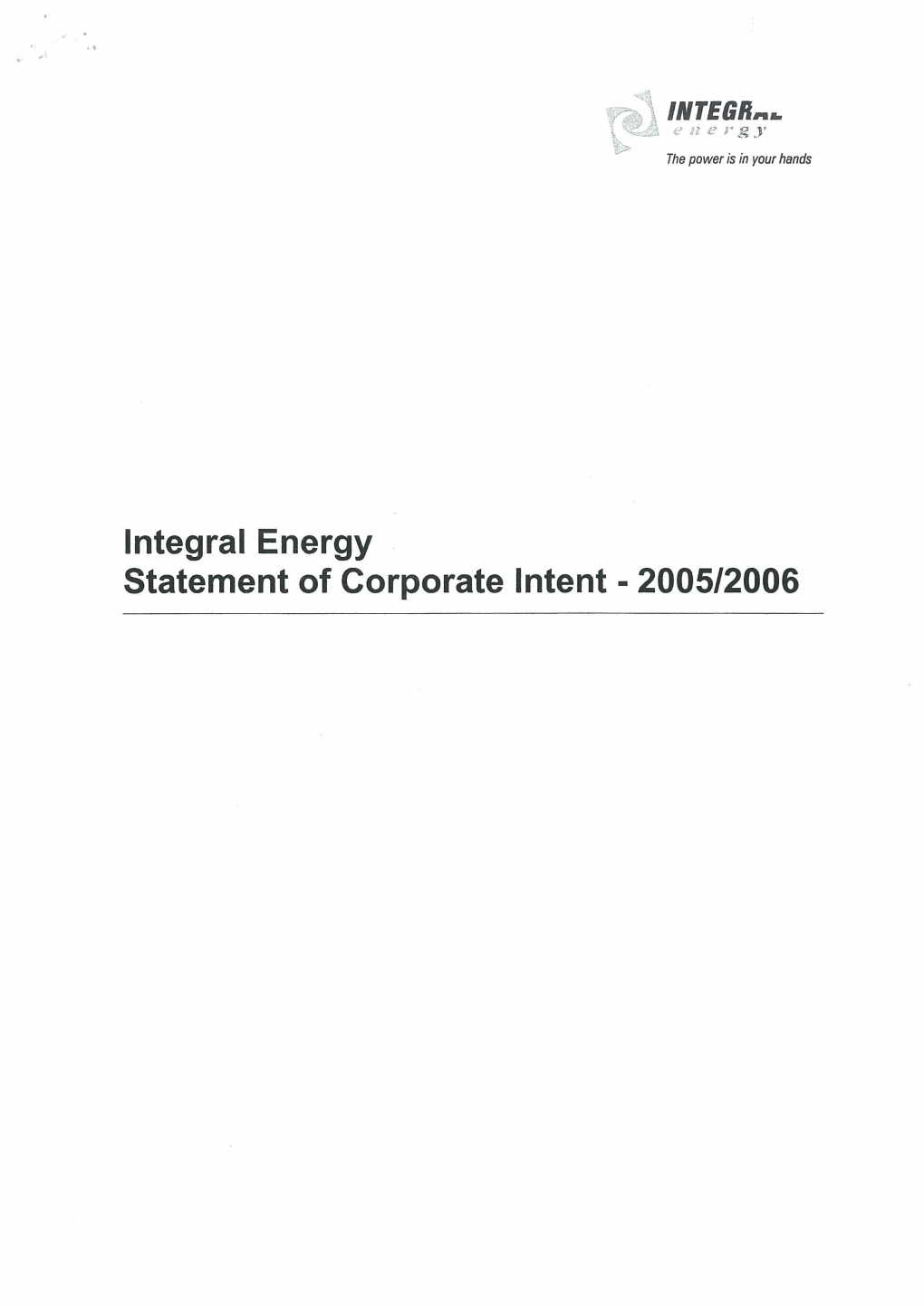 Integral Energy - Statement of Corporate Intent - 2005/2006 ~ ~~!!~~~L the Power IS M Your Hands