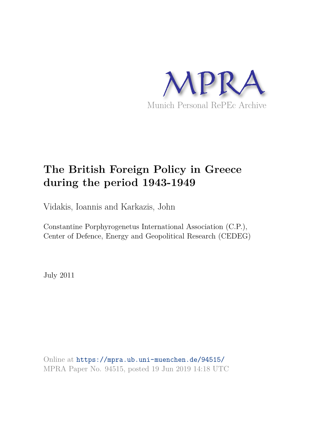 The British Foreign Policy in Greece During the Period 1943-1949