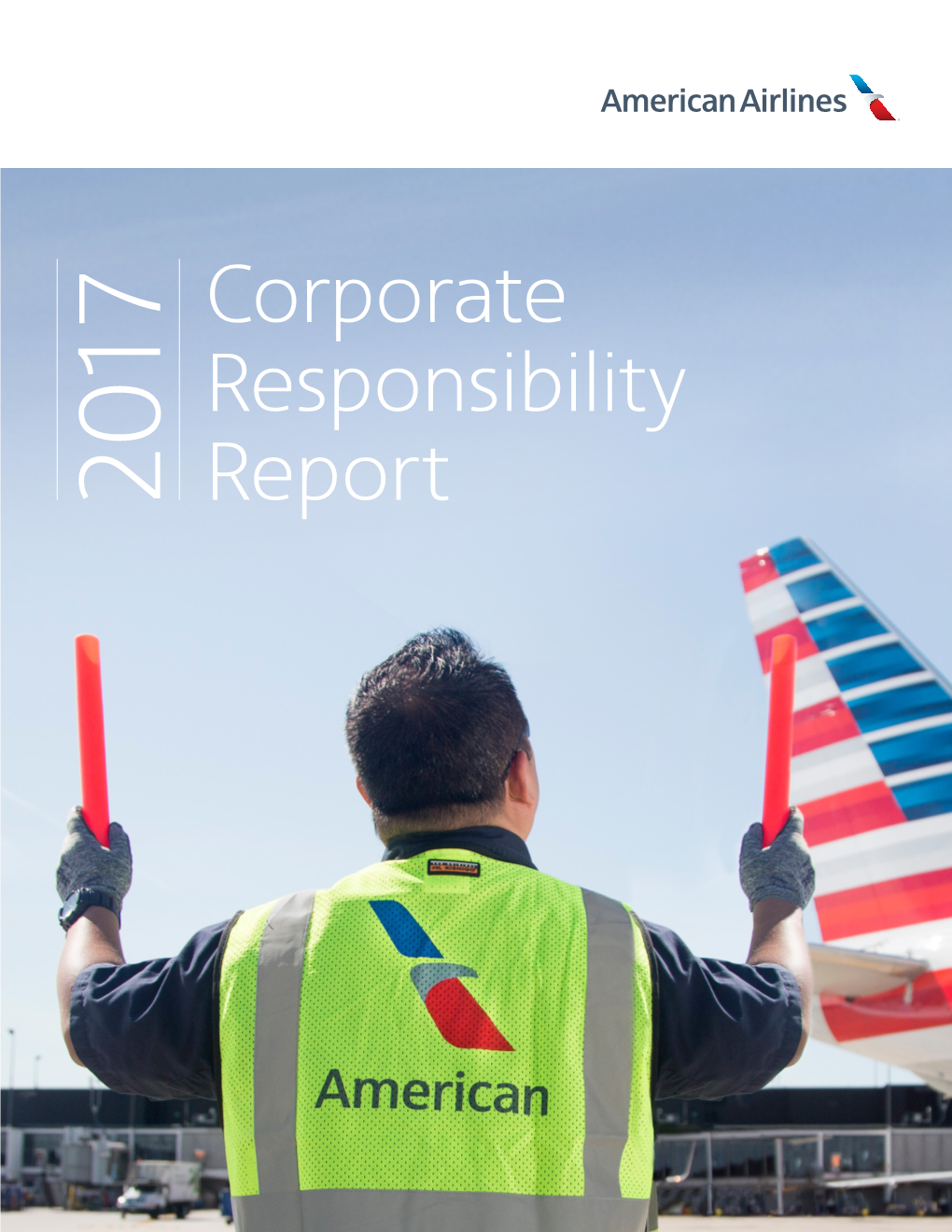 American Airlines TABLE of CONTENTS Every Day, More Than a Half Million People Depend on American Airlines to Take Them to the Moments That Matter Most in Their Lives