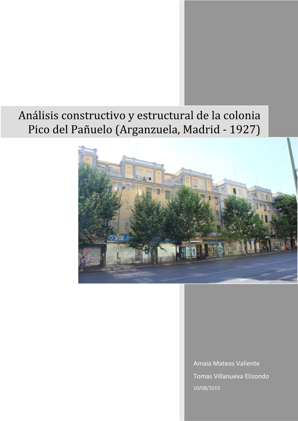 Análisis Constructivo Y Estructural De La Colonia Pico Del Pañuelo (Arganzuela, Madrid ‐ 1927)