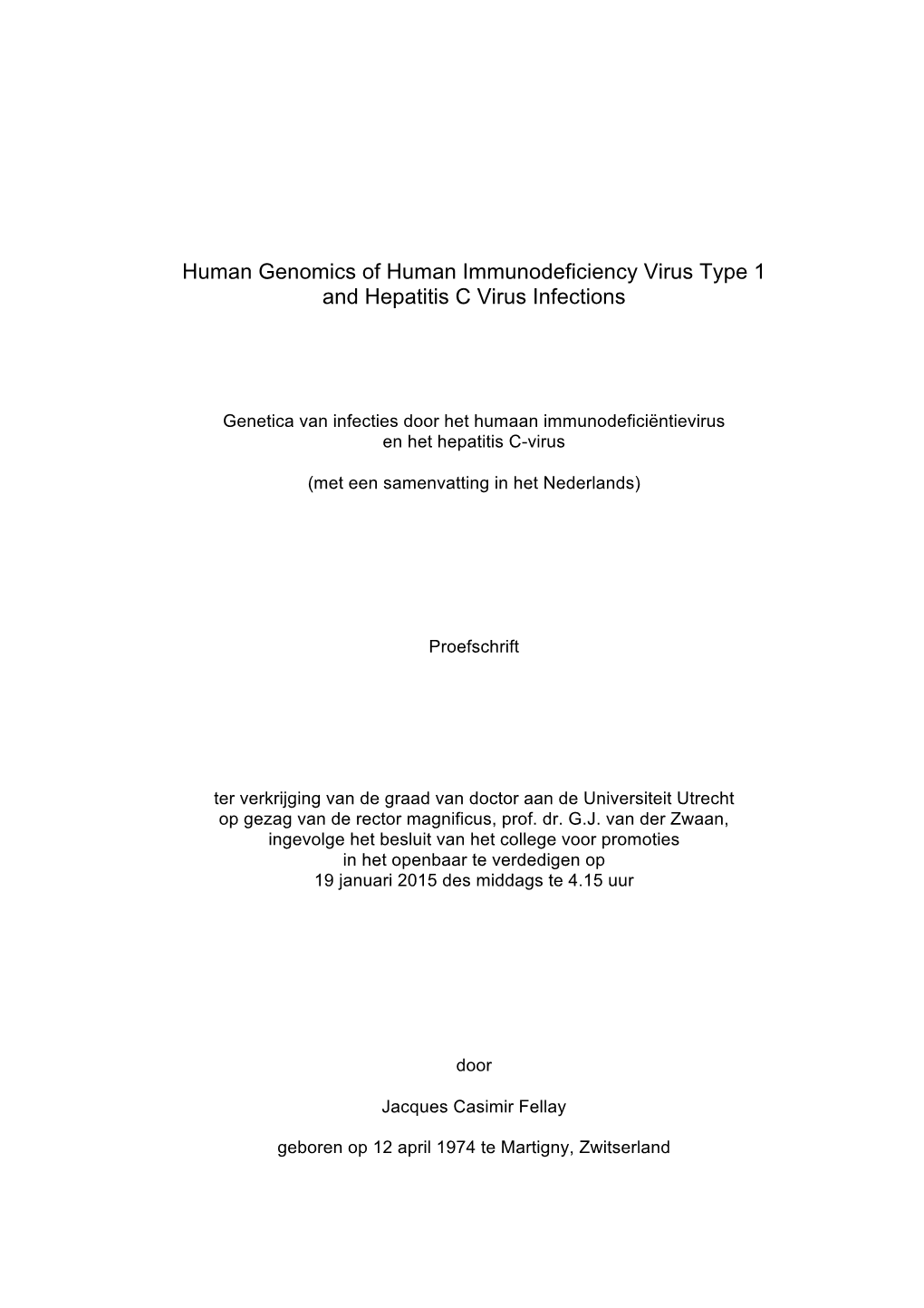 Human Genomics of Human Immunodeficiency Virus Type 1 and Hepatitis C Virus Infections