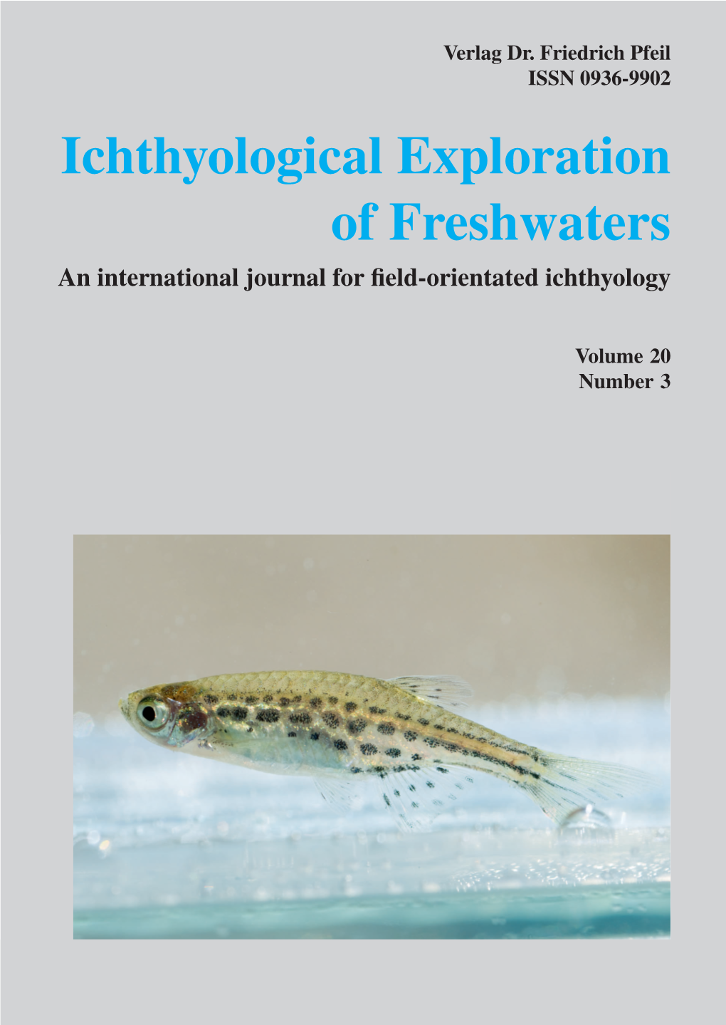 Ichthyological Exploration of Freshwaters an International Journal for ﬁ Eld-Orientated Ichthyology