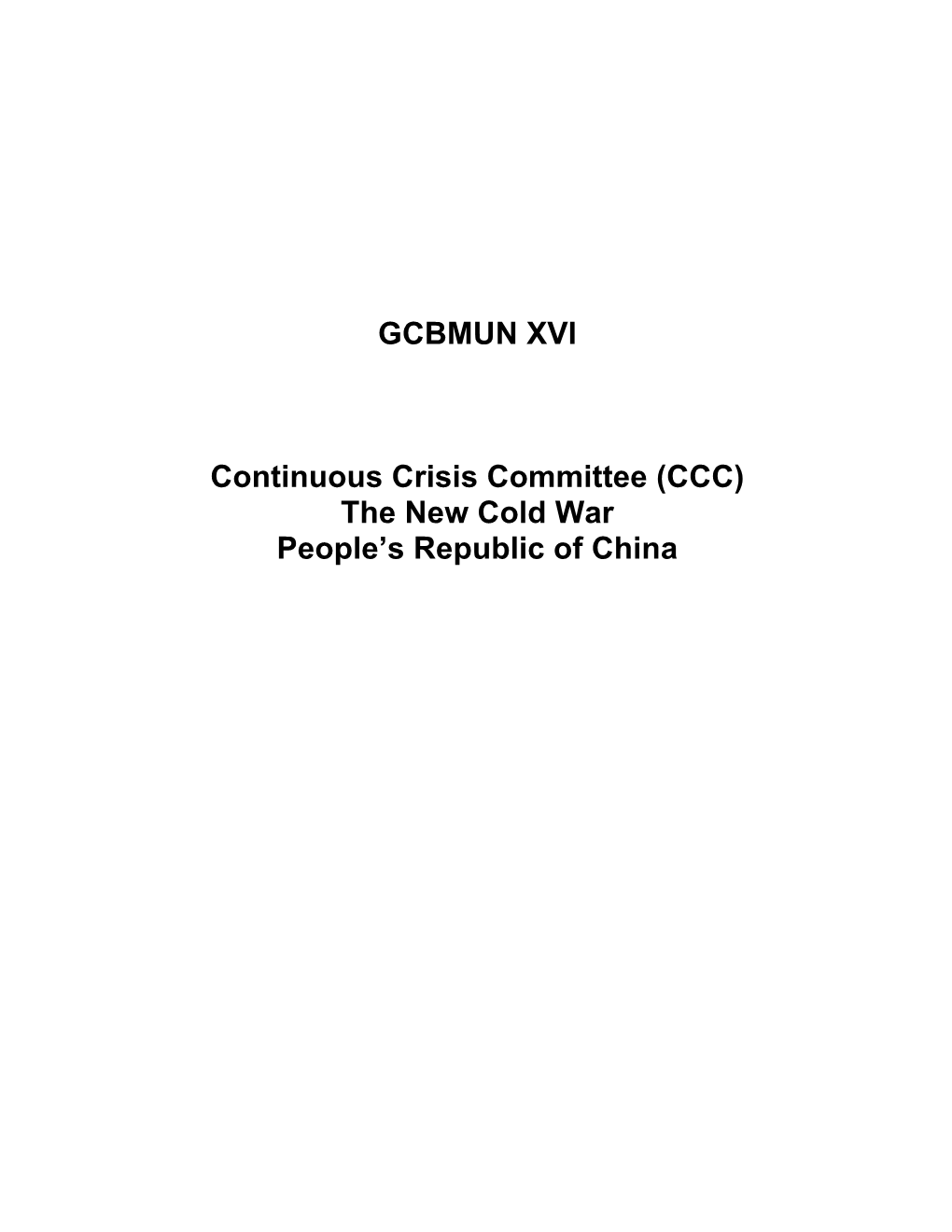 GCBMUN XVI Continuous Crisis Committee (CCC) the New Cold War People's Republic of China