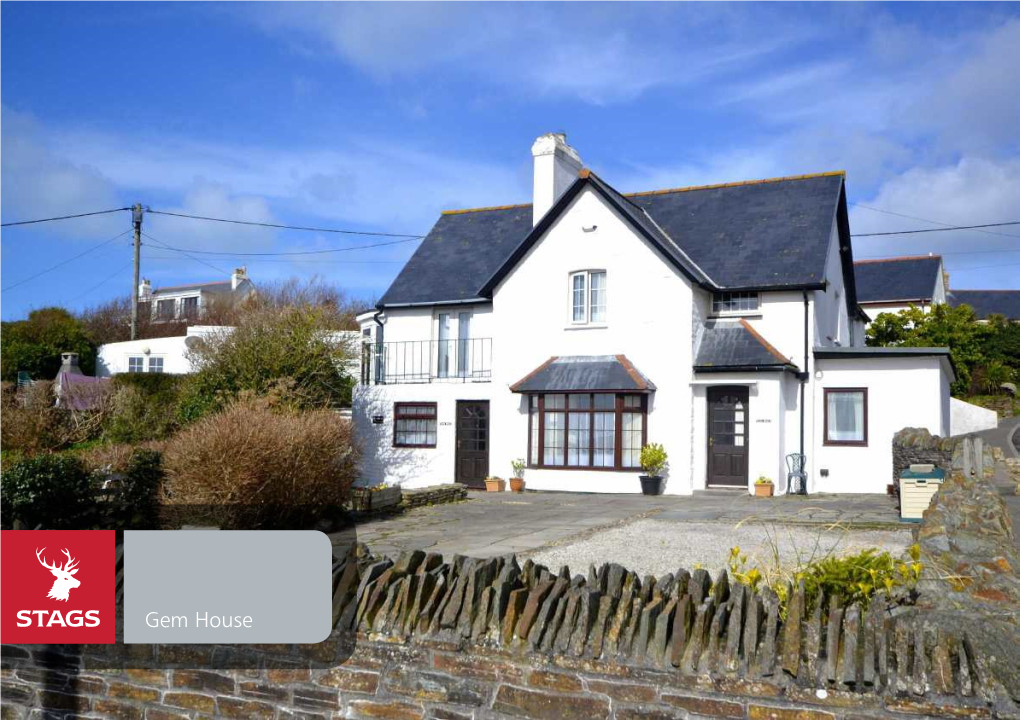 Gem House Gem House Trenance, Mawgan Porth, Newquay, TR8 4BY Padstow 7.5 Miles Newquay 7.5 Miles Truro 19 Miles