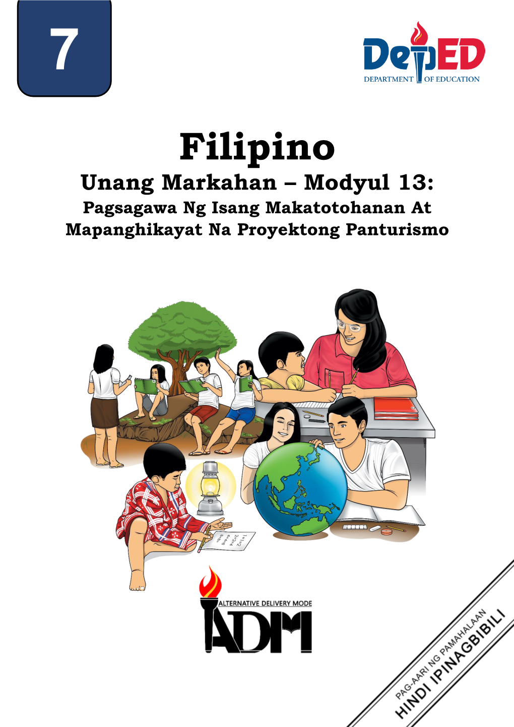 Filipino Unang Markahan – Modyul 13: Pagsagawa Ng Isang Makatotohanan at Mapanghikayat Na Proyektong Panturismo