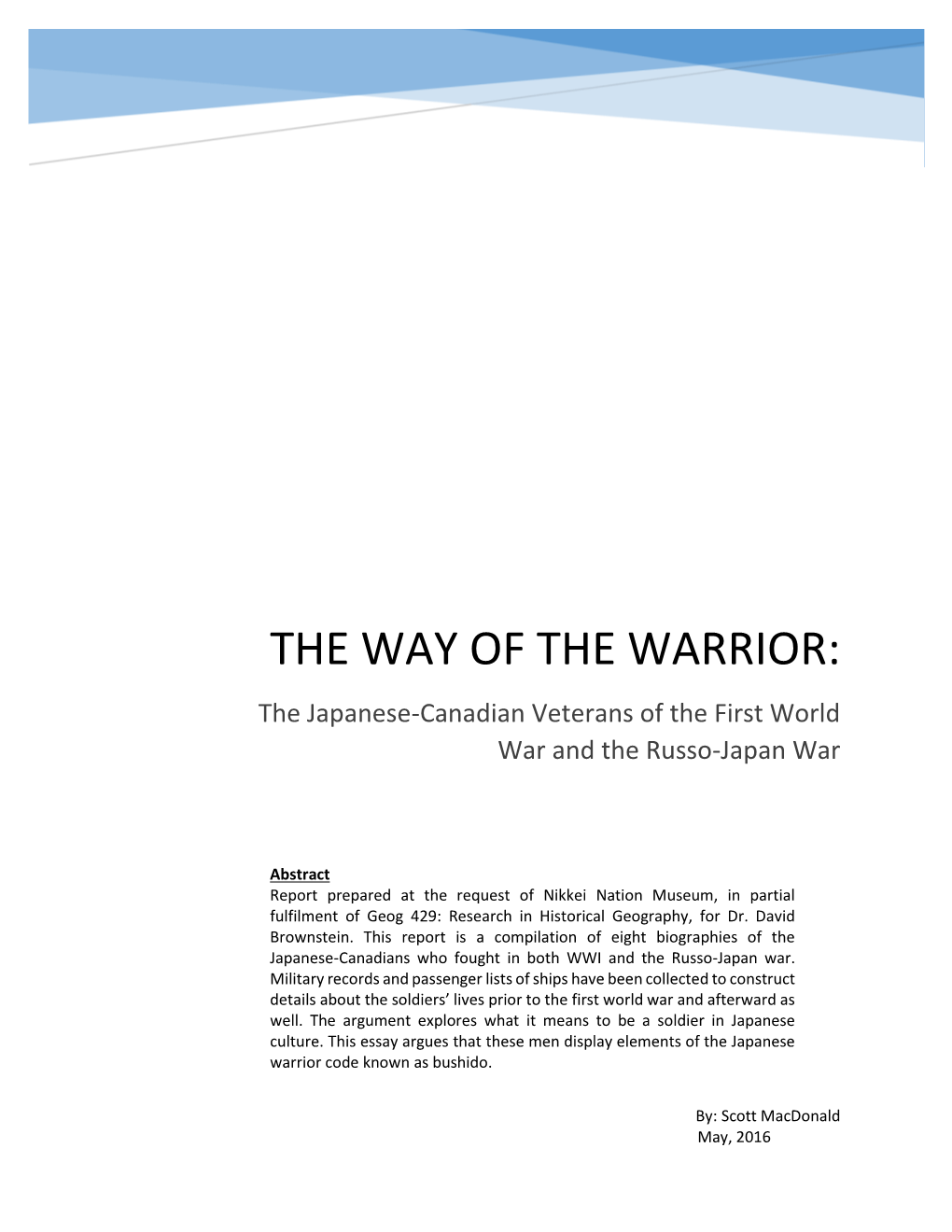 THE WAY of the WARRIOR: the Japanese-Canadian Veterans of the First World War and the Russo-Japan War