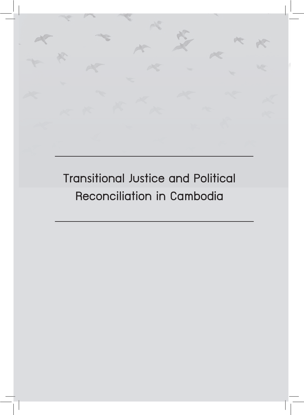 Transitional Justice and Political Reconciliation in Cambodia