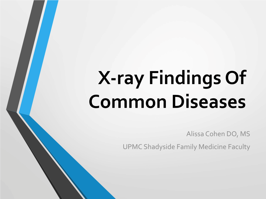 AMC X-Ray Findings of Common Diseases by Dr. Alissa Cohen