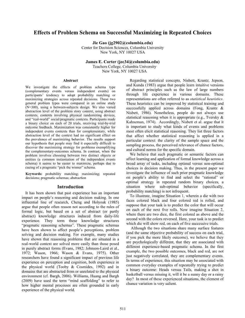 Effects of Problem Schema on Successful Maximizing in Repeated Choices