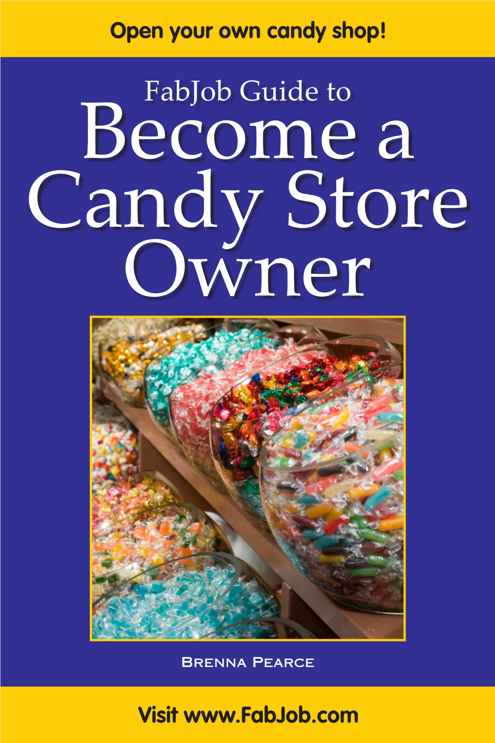 1.2 Benefits of Being a Candy Store Owner