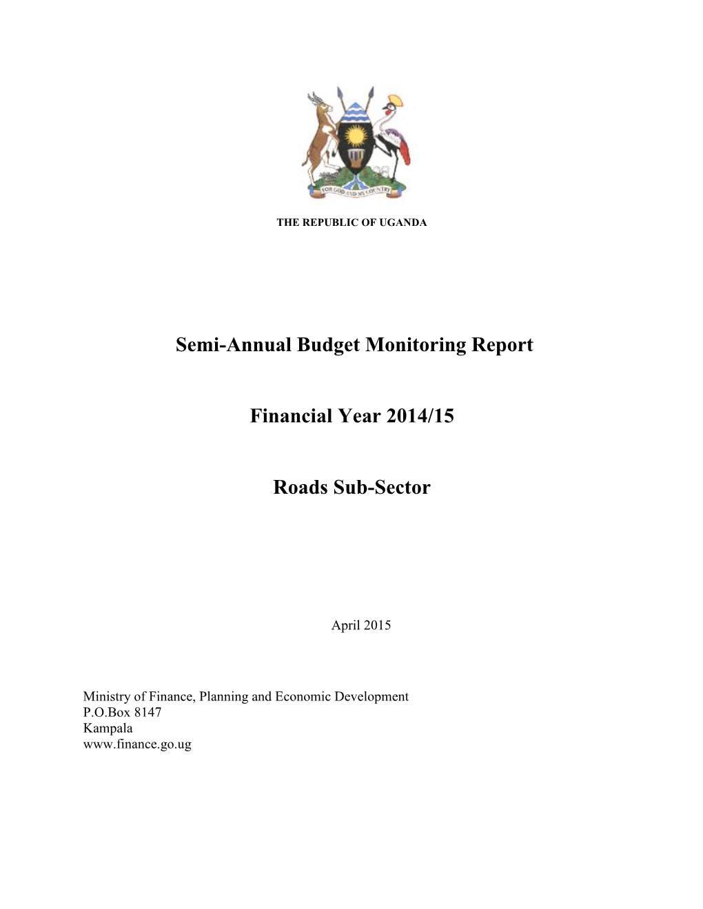 Semi-Annual Budget Monitoring Report Financial Year 2014/15 Roads Sub-Sector