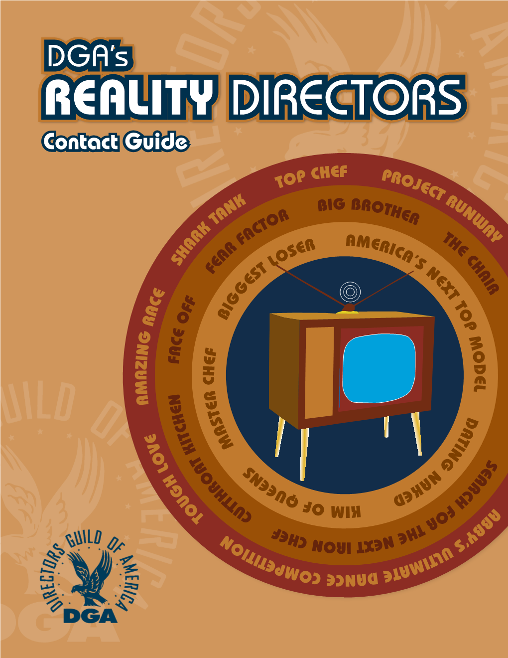 REALITY DIRECTORS Contact Guide CHEF P OP ROJ T EC T R NK BIG BROT UN a R HER W T to a K AC T Y R F AME H a R ER RIC E H a S a C S E LO ’S H