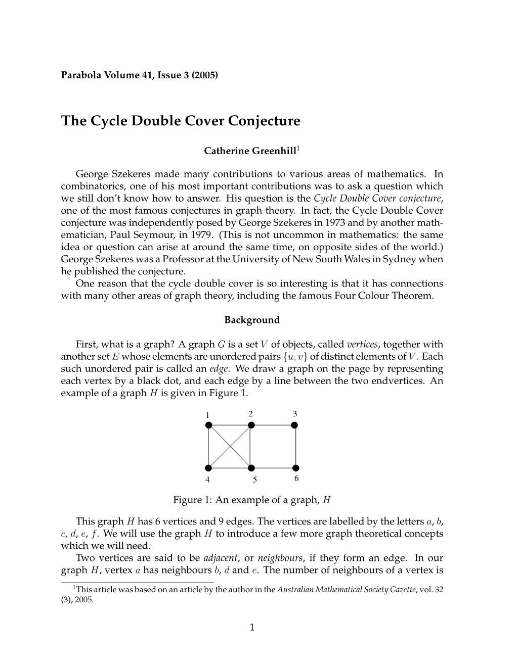 The Cycle Double Cover Conjecture