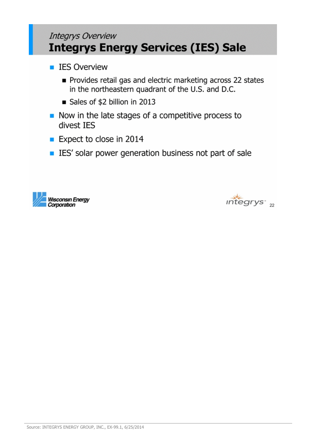 Source: INTEGRYS ENERGY GROUP, INC., EX-99.1, 6/25/2014 Key Takeaways of Transaction