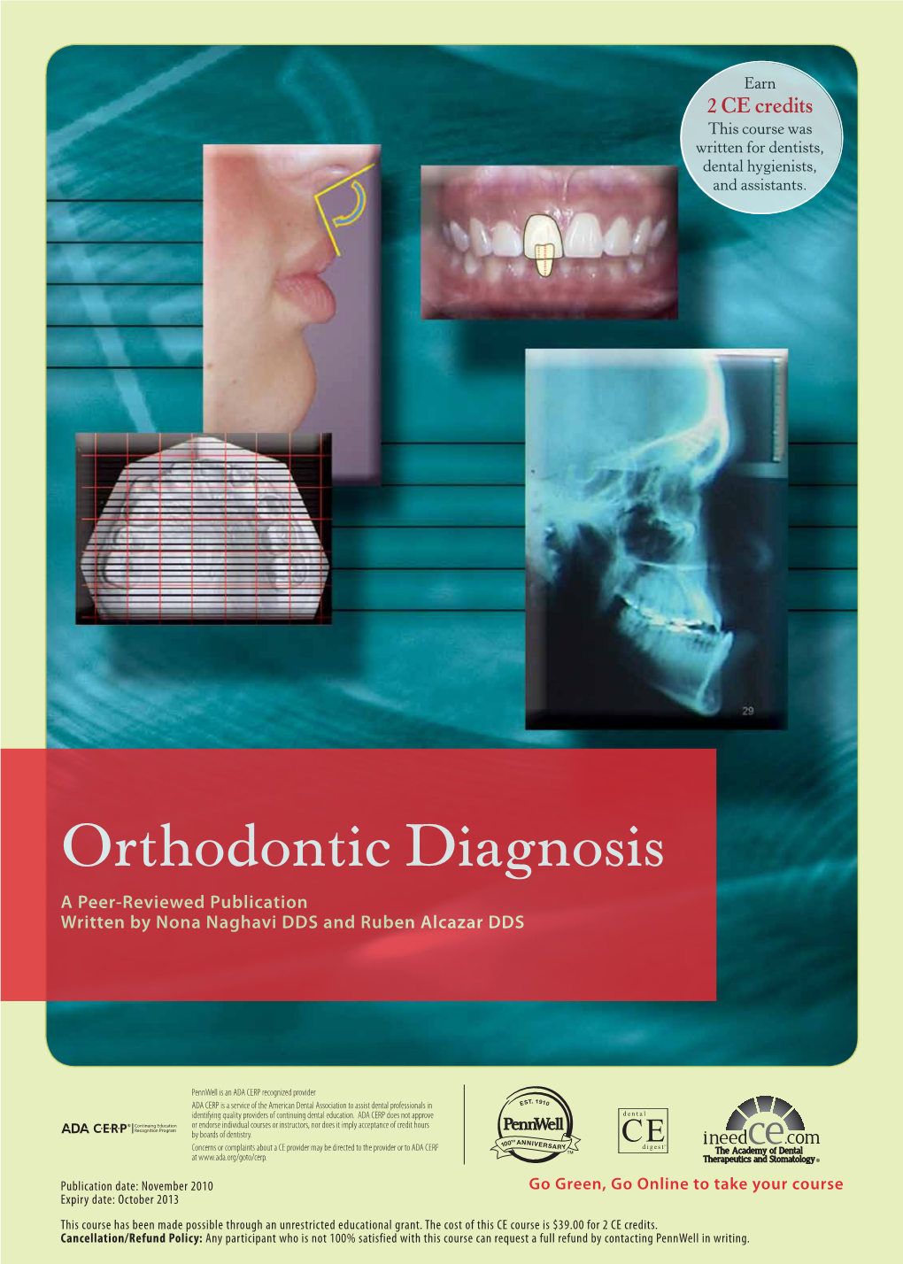 Orthodontic Diagnosis a Peer-Reviewed Publication Written by Nona Naghavi DDS and Ruben Alcazar DDS