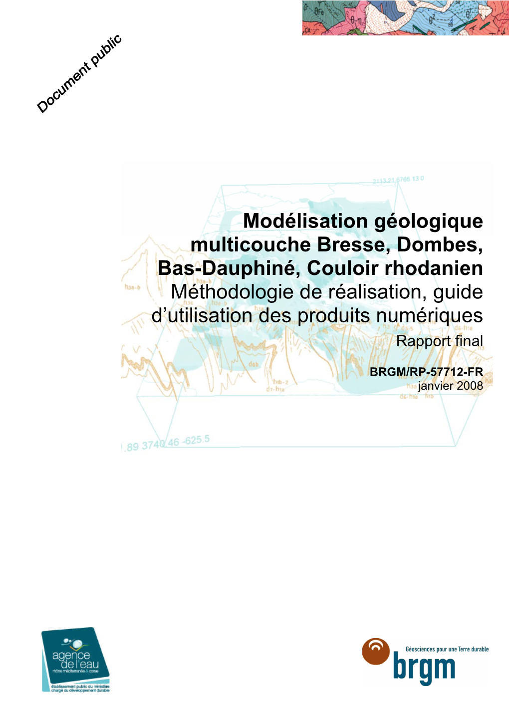 Modélisation Géologique Multicouche Bresse, Dombes, Bas-Dauphiné, Couloir Rhodanien Méthodologie De Réalisation, Guide D’Utilisation Des Produits Numériques