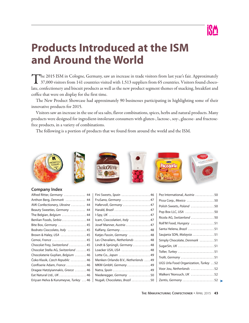 Products Introduced at the ISM and Around the World