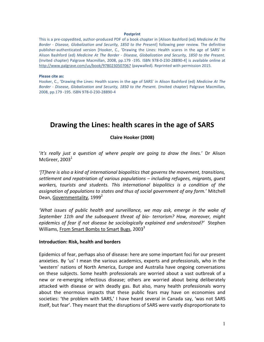 Health Scares in the Age of SARS’ in Alison Bashford (Ed) Medicine at the Border - Disease, Globalization and Security, 1850 to the Present