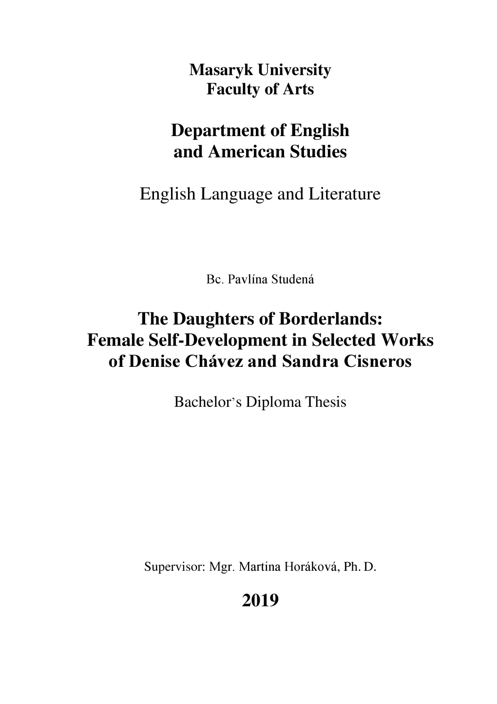 The Daughters of Borderlands: Female Self-Development in Selected Works of Denise Chavez and Sandra Cisneros