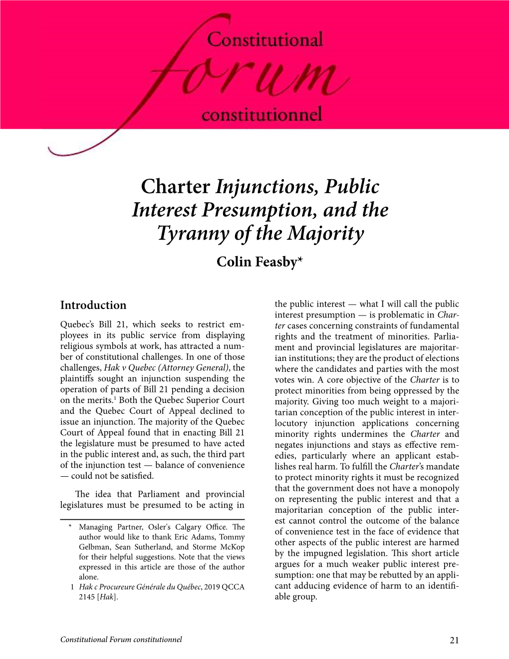 Charter Injunctions, Public Interest Presumption, and the Tyranny of the Majority Colin Feasby*