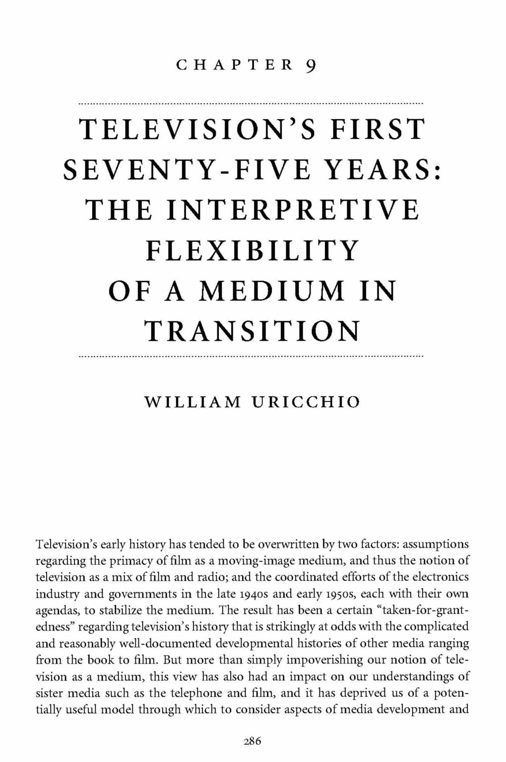 Uricchio, William – “Television's First Seventy-Five Years: the Interpretive Flexibility of a Medium in Transition”