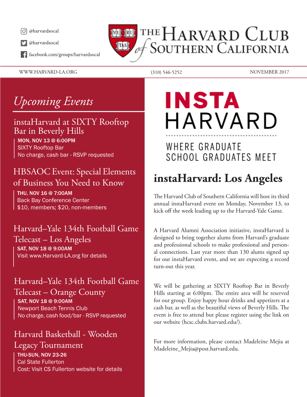 Upcoming Events Instaharvard at SIXTY Rooftop Bar in Beverly Hills MON, NOV 13 @ 6:00PM SIXTY Rooftop Bar No Charge, Cash Bar - RSVP Requested