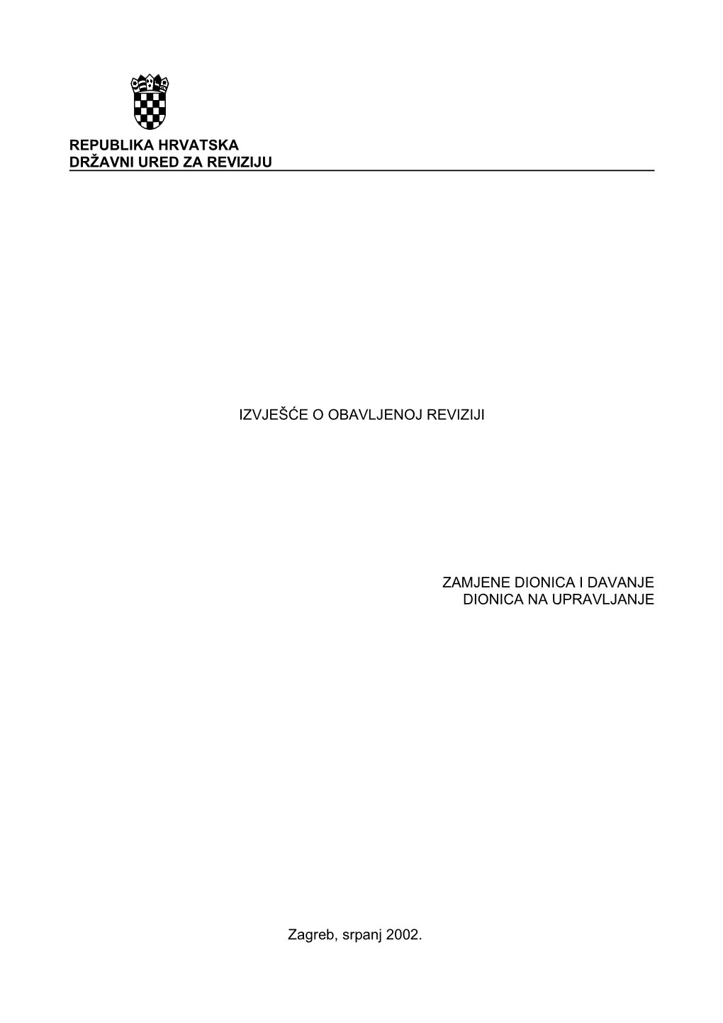 Republika Hrvatska Državni Ured Za Reviziju Izvješće O Obavljenoj Reviziji Zamjene Dionica I Davanje Dionica Na Upravljanje Z