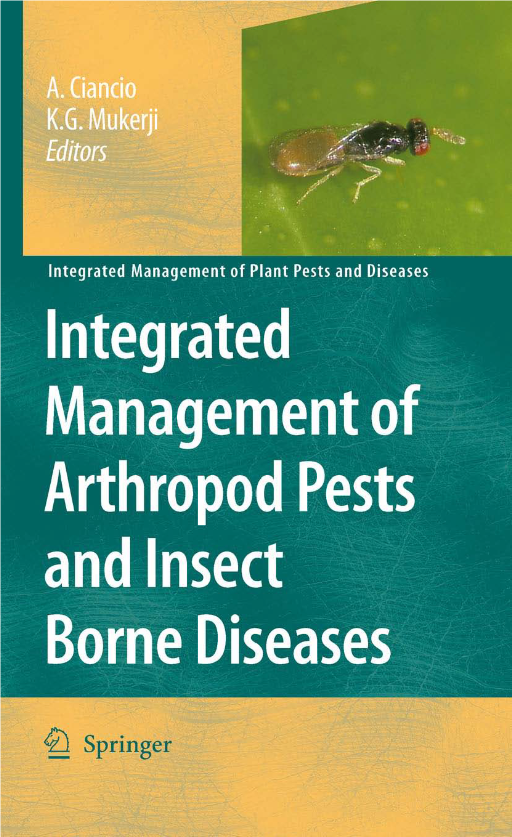 Integrated Management of Arthropod Pests and Insect Borne Diseases Integrated Management of Plant Pests and Diseases