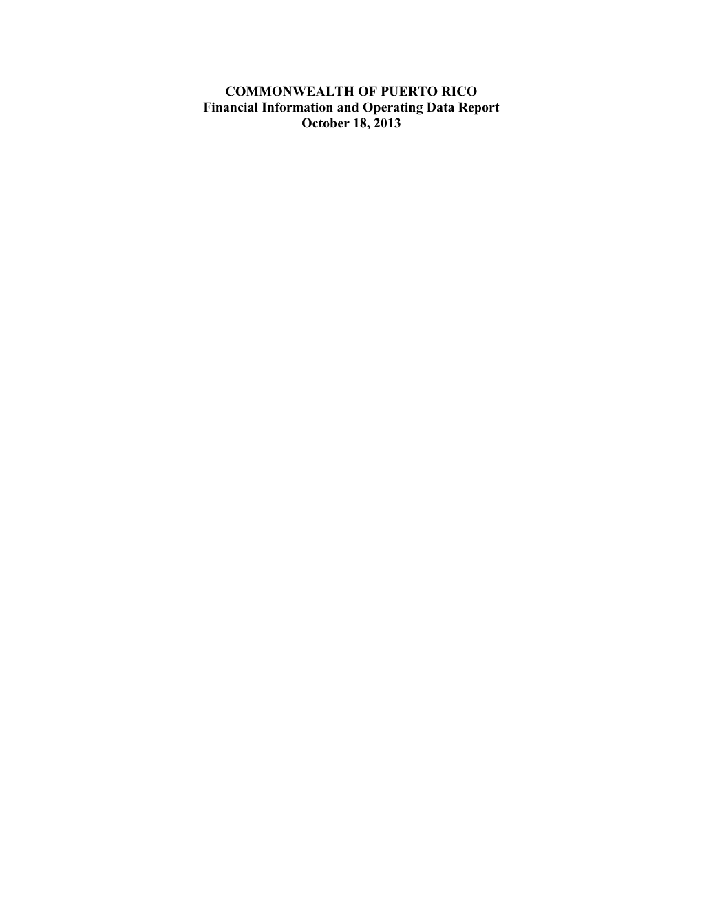 COMMONWEALTH of PUERTO RICO Financial Information and Operating Data Report October 18, 2013