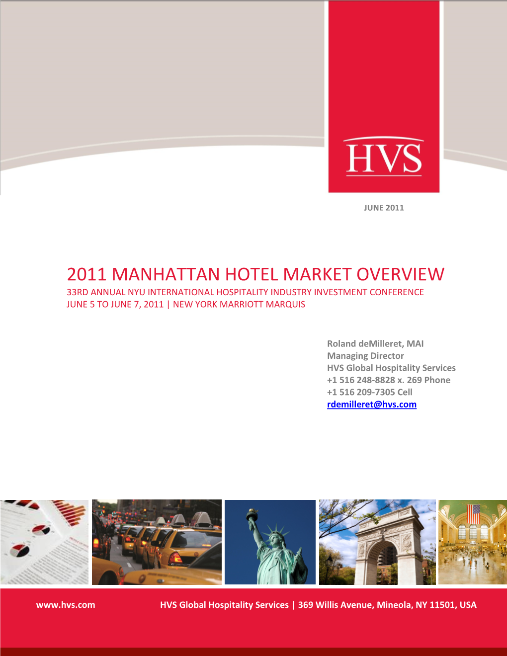 2011 Manhattan Hotel Market Overview 33Rd Annual Nyu International Hospitality Industry Investment Conference June 5 to June 7, 2011 | New York Marriott Marquis