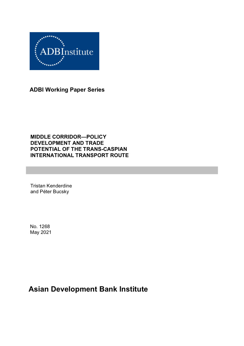 Middle Corridor—Policy Development and Trade Potential of the Trans-Caspian International Transport Route