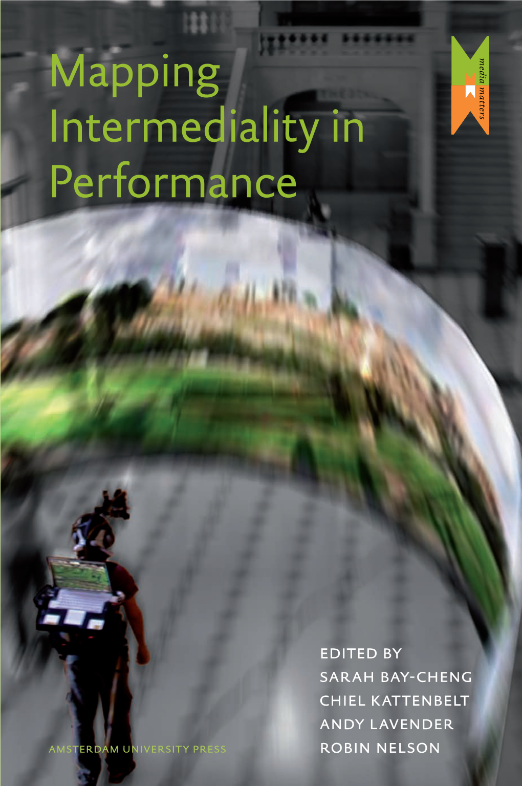 Mapping Intermediality in Performance Andy Lavender & Robin Nelson