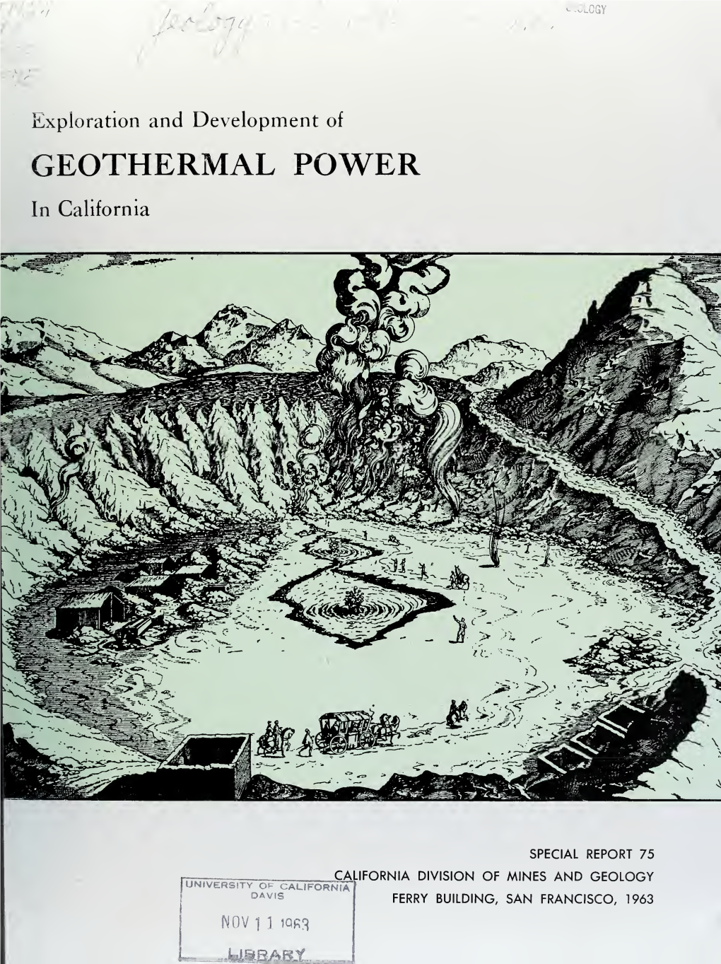 Exploration and Development of Geothermal Power in California