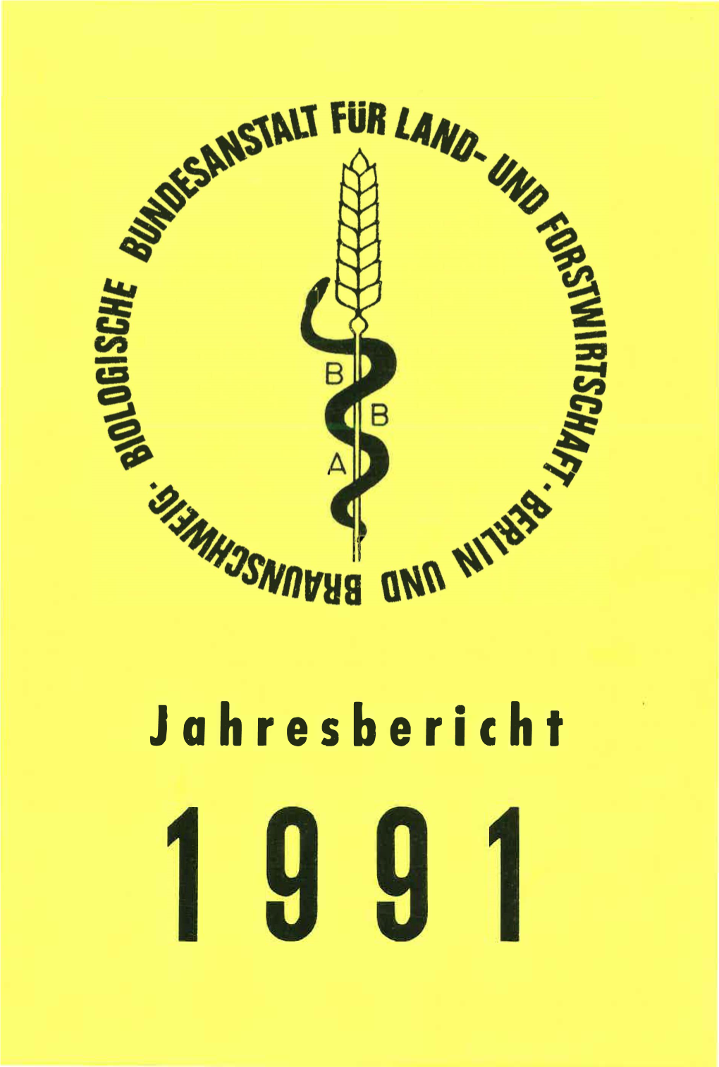 Jahresbericht Biologische Bundesanstalt Fiirland- Und Fortstwirtschaft in Berlin Und Braunschweig