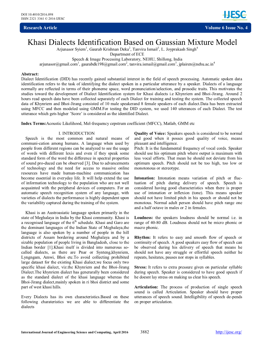 Khasi Dialects Identification Based on Gaussian Mixture Model Arjunasor Syiem1, Gaurab Krishnan Deka2, Tanvira Ismail3, L