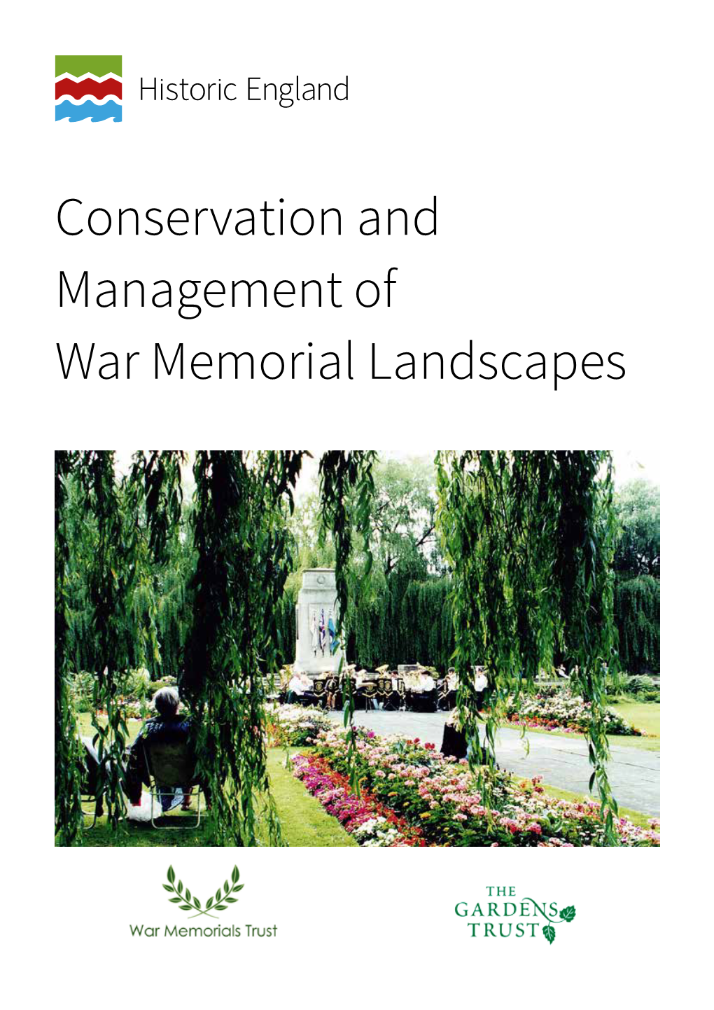 Conservation and Management of War Memorial Landscapes This Guidance Is One of Two Historic England Publications on the Care of War Memorials