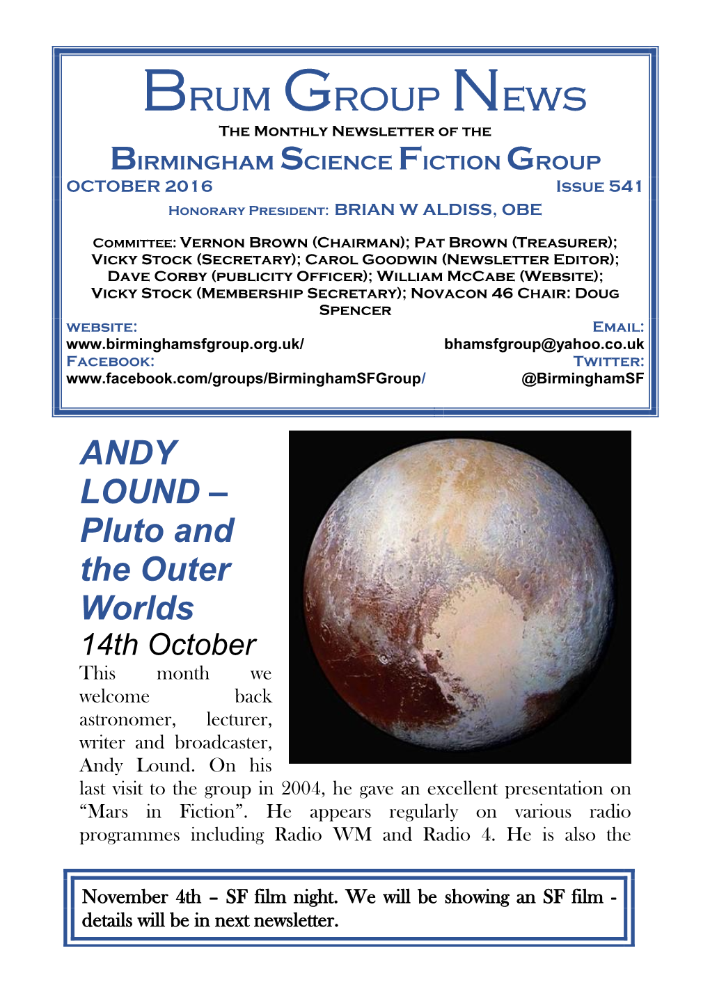 Brum Group News the Monthly Newsletter of the BIRMINGHAM SCIENCE FICTION GROUP OCTOBER 2016 Issue 541 Honorary President: BRIAN W ALDISS, OBE