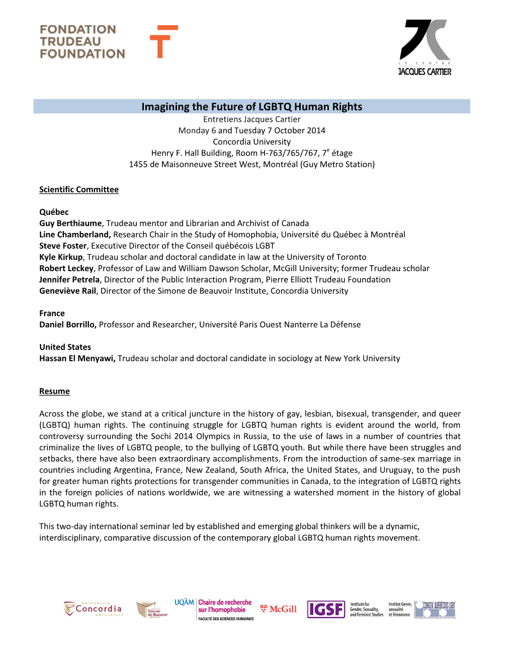 Imagining the Future of LGBTQ Human Rights Entretiens Jacques Cartier Monday 6 and Tuesday 7 October 2014 Concordia University E Henry F