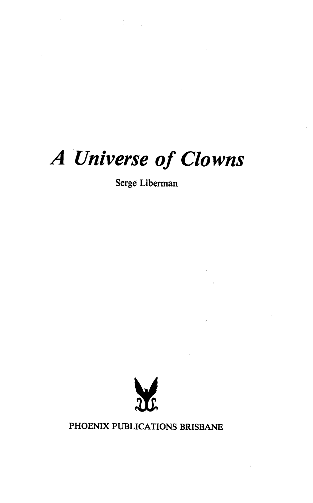 A Universe of Clowns