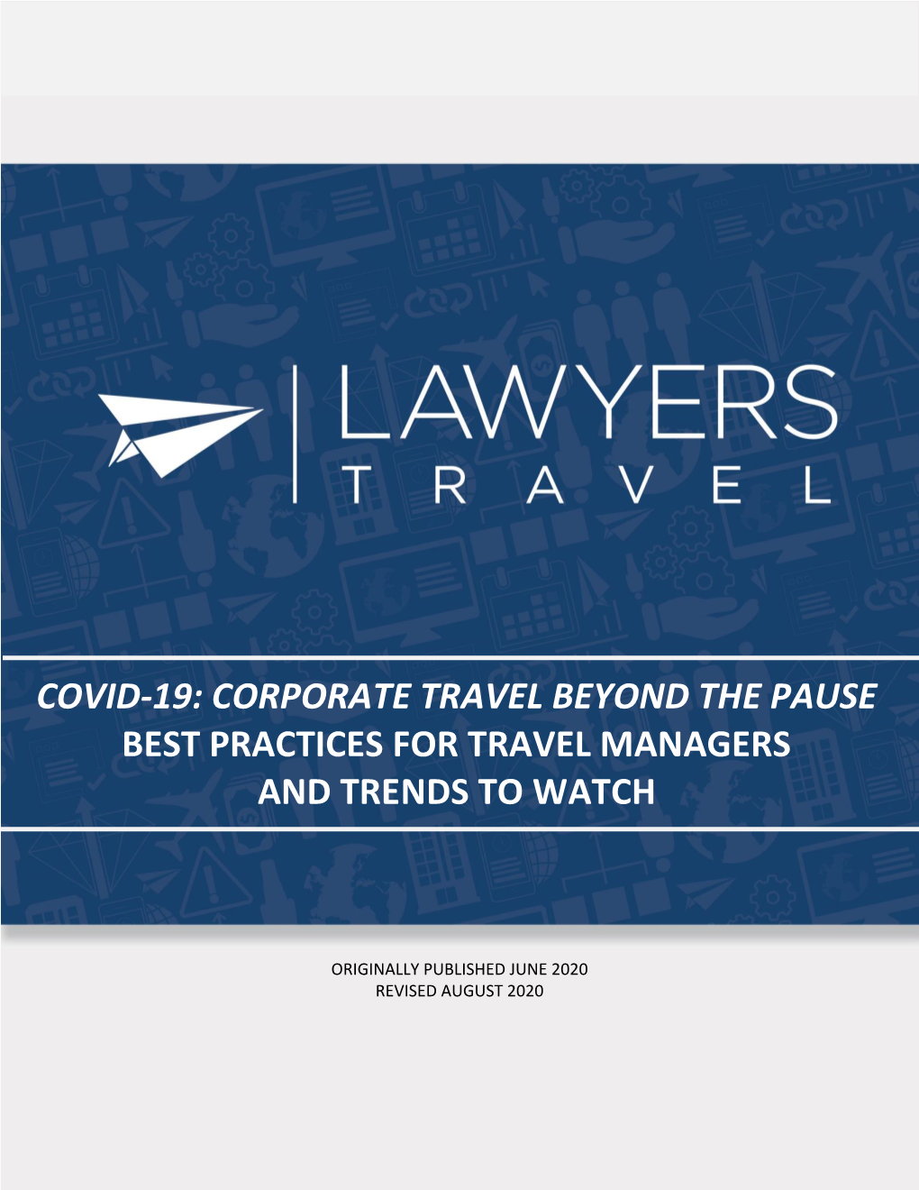 Covid-19: Corporate Travel Beyond the Pause Best Practices for Travel Managers and Trends to Watch